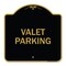 Signmission Designer Series Sign-Valet Parking, Black & Gold Aluminum Sign, 18" x 18", BG-1818-22748 A-DES-BG-1818-22748 - alternate 1